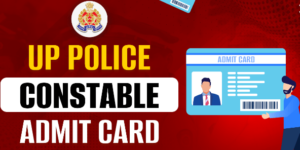 UP Police Constable Admit Card